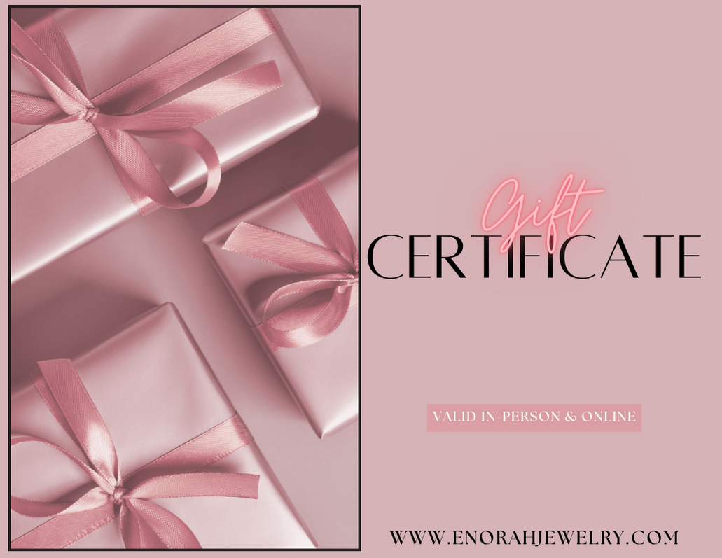 Gift Certificate - ENORAH Jewelry